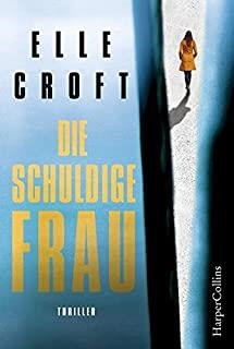 DIE SCHULDIGE FRAU | 9783959672047 | CROFT, ELLE