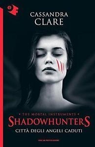 SHADOWHUNTERS 04 : CITTA ANGELI CADUTI | 9788804663454 | CLARE, CASSANDRA