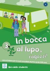 IN BOCCA AL LUPO, RAGAZZI 3 (+CD) | 9788861822429
