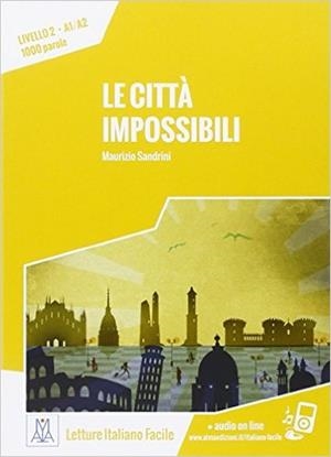 CITTA IMPOSSIBILI, LE (+MP3 ONLINE) | 9788861823716