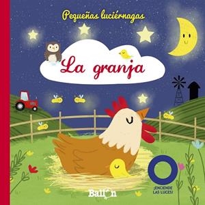 PEQUEÑAS LUCIERNAGAS : LA GRANJA | 9789403200248 | BALLON/BALLON