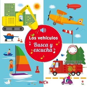 BUSCA Y ESCUCHA : LOS VEHICULOS | 9789403200569 | BALLON/BALLON