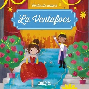 CONTES DE SEMPRE : VENTAFOCS | 9789403205434 | BALLON