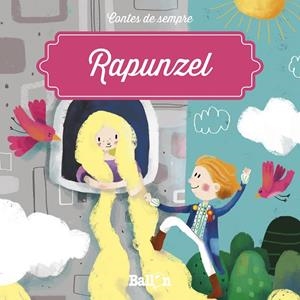 CONTES DE SEMPRE : RAPUNZEL | 9789403205489 | BALLON