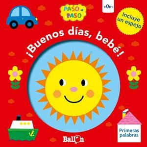 BUENOS DIAS BEBE : PRIMERAS PALABRAS | 9789403210254 | BALLON