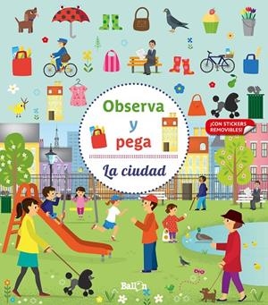 OBSERVA Y PEGA : LA CIUDAD | 9789403219295 | BALLON