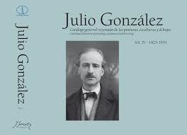 JULIO GONZALEZ. CATÁLOGO RAZONADO IV (1925-1933) | 9788409027934 | LLORENS SERRA, TOMÀS
