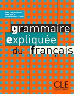 GRAMMAIRE EXPLIQUÉE DU FRANÇAIS - NIVEAU INTERMÉDIAIRE - 2º EDITION | 9782090389876 | POISSON-QUINTON, SYLVIE