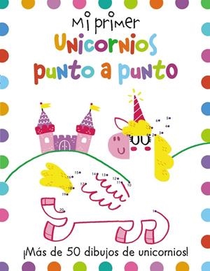 MI PRIMER UNICORNIOS PUNTO A PUNTO | 9788417586546 | POTTER, JOE / GOLDING, ELIZABETH