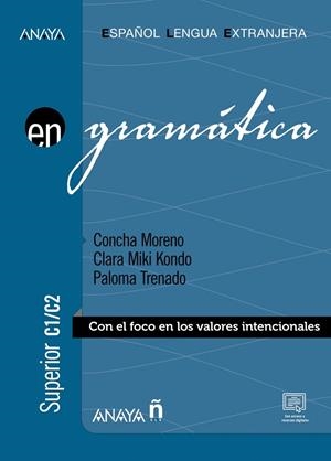 ANAYA ELE EN GRAMÁTICA C1/C2 | 9788469873304 | MORENO GARCÍA, CONCEPCIÓN / KONDO PÉREZ, CLARA MIKI / TRENADO DEAN, Mª DE LA PALOMA