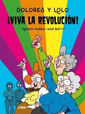 DOLORES Y LOLO 02 : VIVA LA REVOLUCIÓN! | 9788417575663 | MOREU, MAMEN