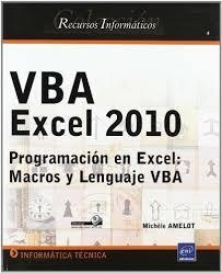 VBA EXCEL 2010, PROGRAMACION EN EXCEL: MACROS Y LENGUAJE | 9782746058743 | AMELOT, M.