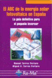 ABC DE LA ENERGIA SOLAR FOTOVOLTAICA EN ESPAÑA | 9788478978830 | TORRES PORTERO, M. / TORRES PORTERO, M.A.