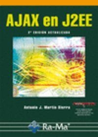 AJAX EN J2EE (2ª ED.ACT.2011) | 9788499640846 | MARTIN SIERRA, ANTONIO J.