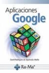 APLICACIONES GOOGLE | 9788499646527 | RODRÍGUEZ DE SEPÚLVEDA, DAVID