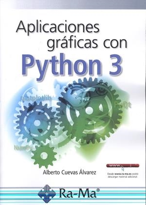 APLICACIONES Y GRÁFICAS CON PYTHON 3 | 9788499647265 | CUEVAS ÁLVAREZ, ALBERTO