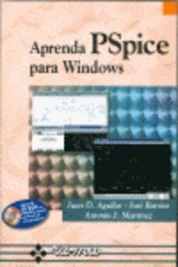 APRENDA PSPICE PARA WINDOWS | 9788478973088 | AGUILAR, JUAN DE, BARRIOS, JOSE, MARTINEZ,