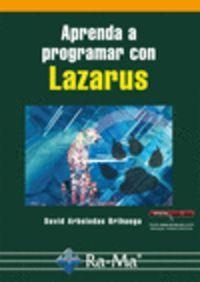 APRENDE A PROGRAMAR CON LAZARUS | 9788499645117 | ARBOLEDAS BRIHUEGA, DAVID