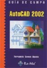 AUTOCAD 2002 (GUIA DE CAMPO) | 9788478975693 | GOMEZ AGUDO, FERNANDO