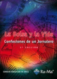 BOLSA Y LA VIDA (3ª EDICION) : CONFESIONES DE UN JORNALERO | 9788499640853 | SEBASTIAN DE ERICE, IGNACIO