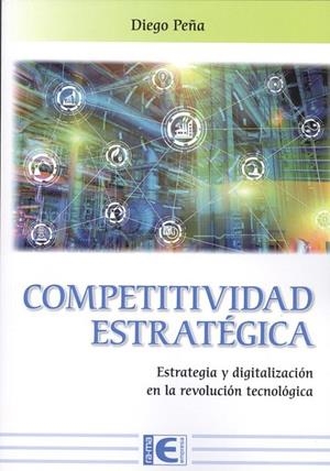 COMPETITIVIDAD ESTRATÉGICA | 9788499648026 | PEÑA, DIEGO