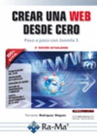 CREAR UNA WEB DESDE CERO : PASO A PASO CON JOOMLA 3 | 9788499645193 | RODRIGUEZ DIEGUEZ, FERNANDO