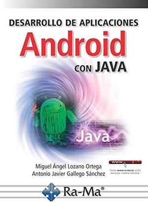 DESARROLLO DE APLICACIONES ANDROID CON JAVA | 9788499647005 | LOZANO, MIGUEL O.