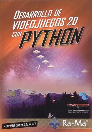 DESARROLLO DE VIDEOJUEGOS 2D CON PYTHON | 9788499647982 | CUEVAS ÁLVAREZ, ALBERTO