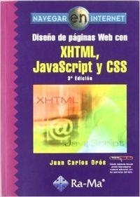 DISEÑO DE PÁGINAS WEB CON XHTML, JAVASCRIPT Y CSS. 3ª EDICIÓN | 9788499640389 | OROS CABELLO, JUAN CARLOS / NAVAS MARTINEZ, Mª NIEVES