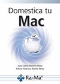 DOMESTICA TU MAC | 9788499642703 | MORENO PEREZ, J. C. / RAMOS PEREZ, A. F.
