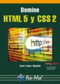DOMINE HTML 5 Y CSS 2 | 9788499640624 | LOPEZ QUIJADO, JOSE