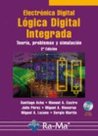 ELECTRONICA DIGITAL LOGICA DIGITAL INTEGRADA (+CD) | 9788478979677 | ACHA, S. / CASTRO, M. A. / PEREZ, J. / RIOSERAS, M.
