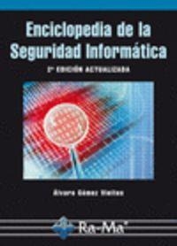 ENCICLOPEDIA DE LA SEGURIDAD INFORMATICA | 9788499640365 | GOMEZ VIEITES, ALVARO