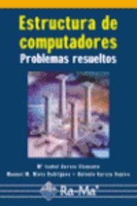 ESTRUCTURA DE COMPUTADORES : PROBLEMAS RESUELTOS | 9788478977383 | GARCIA CLEMENTE, M. I. / NIETO RODRIGUEZ, M. M.