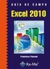 EXCEL 2010 (GUIA DE CAMPO) | 9788499640556 | PASCUAL GONZALEZ, FRANCISCO