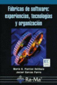 FABRICAS SOFTWARE : EXPERIENCIAS, TECNOLOGIAS Y ORGANIZACI | 9788478978090 | PIATTINI VELTHUIS, M. G. / GARZAS PARRA, J.
