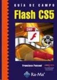 FLASH CS5 (GUIA DE CAMPO) | 9788499641287 | PASCUAL, FRANCISCO