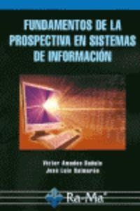 FUND.DE LA PROSPECTIVA EN SIST.DE INFORMACION | 9788478979165 | BAÑULS, VICTOR AMADEO / SALMERON, JOSE LUIS