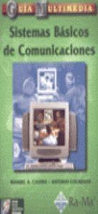 GUIA MULTIMEDIA : SISTEMAS BASICOS DE COMUNICACIONES. | 9788478973637 | COLMENAR, ANTONIO / CASTRO, MANUEL A.