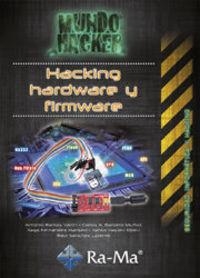 HACKING HARDWARE Y FIRMWARE | 9788499646480 | STACK OVERFLOW, S.L.