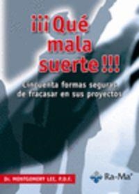 QUE MALA SUERTE!!! : 50 FORMAS SEGURAS DE FRACASAR | 9788478979769 | LEE, MONTGOMERY