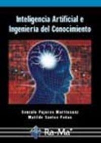 INTELIGENCIA ARTIFICIAL E INGENIERIA DEL CONOCIMIENTO | 9788478976768 | PAJARES MARTINSANZ, G. / SANTOS PEÑAS, M.