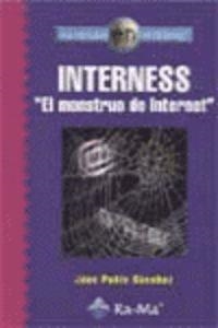 INTERNESS EL MONSTRUO DE INTERNET (NAVEGAR INTERNET) | 9788478975105 | SANCHEZ, JUAN PABLO
