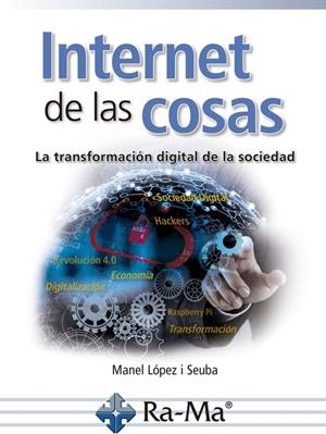 INTERNET DE LAS COSAS | 9788499647999 | LÓPEZ I SEUBA, MANEL