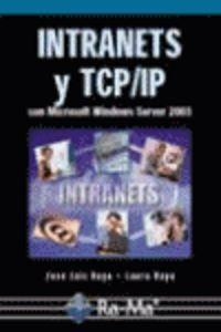 INTRANETS Y TCP/IP CON MICROSOFT WINDOWS SERVER 2003 | 9788478976256 | RAYA, JOSE LUIS / RAYA, LAURA