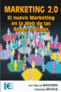 MARKETING 2.0 : EL NUEVO MARKETING EN LA WEB REDES SOCIALES | 9788478979127 | MAQUEIRA, JUAN MANUEL / BRUQUE, SEBASTIAN