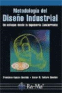 METODOLOGIA DISEÑO INDUSTRIAL : ENFOQUE DESDE ING.CONC | 9788478975327 | AGUAYO GONZALEZ, FCO. / SOLTERO SANCHEZ, V. M