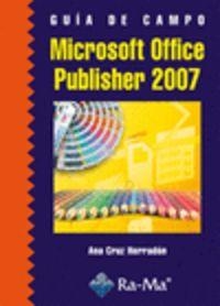 MICROSOFT OFFICE PUBLISHER 2007 (GUIA DE CAMPO) | 9788478979622 | CRUZ HERRADON, ANA