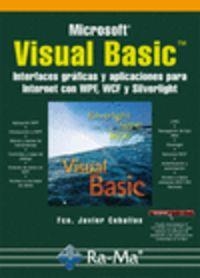 MICROSOFT VISUAL BASIC : INTERFACES GRAFICAS Y APL.PARA INTERNET | 9788499642048 | CEBALLOS, FRANCISCO JAVIER