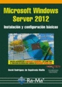MICROSOFT WINDOWS SERVER 2012 : INST.Y CONFIGURACION BASICAS | 9788499642215 | RODRIGUEZ DE SEPULVEDA MAILLO, DAVID